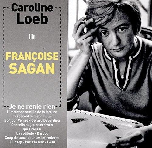 Sagan, Froise: Caroline Loeb Lit Francoise Sagan Je Ne Renie Rien