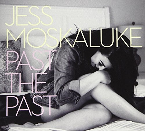 Moskaluke, Jess: Past The Past