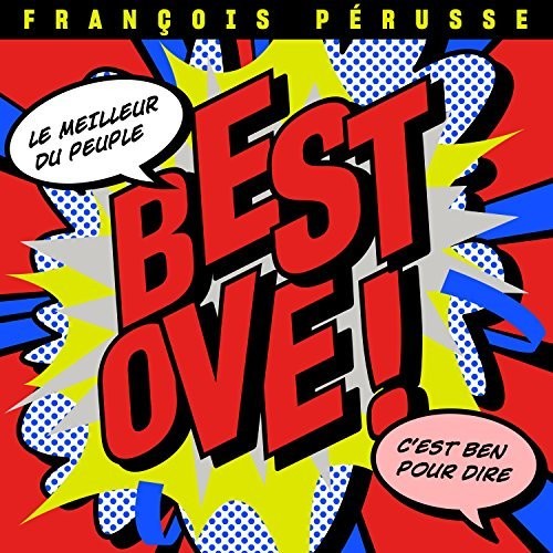 Perusse, Francois: Best Ove