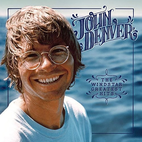 Denver, John: The Windstar Greatest Hits