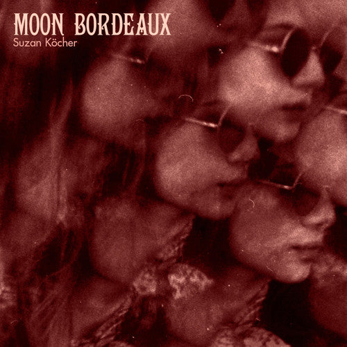 Kocher, Suzan: Moon Bordeaux