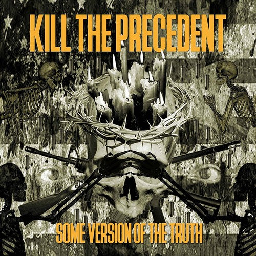 Kill the Precedent: Some Version Of The Truth