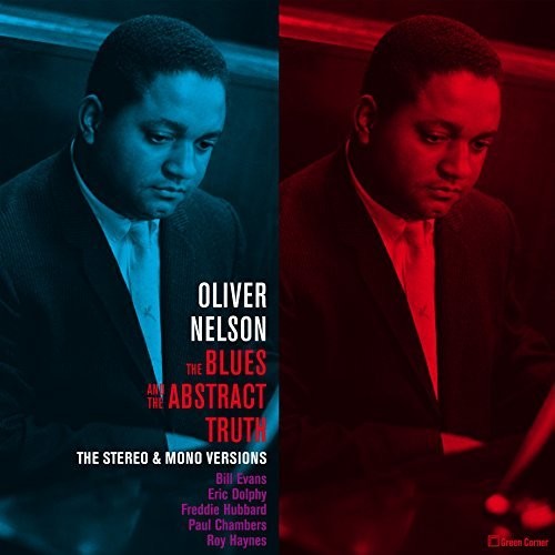 Nelson, Oliver: Blues & The Abstract Truth: Stereo & Mono Versions