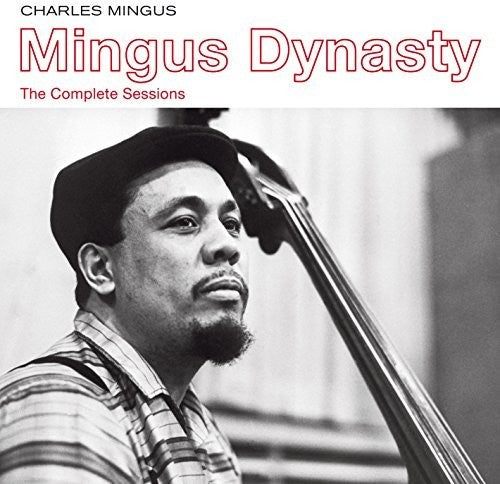 Mingus, Charles: Mingus Dynasty: The Complete Sessions