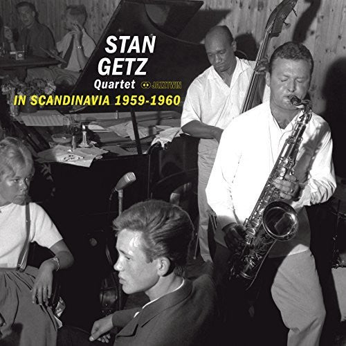 Getz, Stan: In Scandinavia 1959-1960