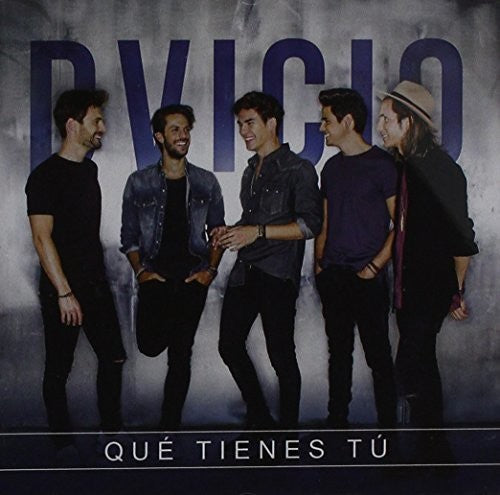 Dvicio: Que Tienes Tu