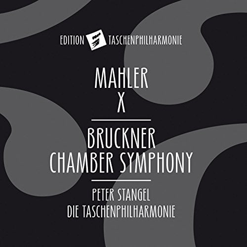 Bruckner / Stangel: Mahler Sinfonie 10