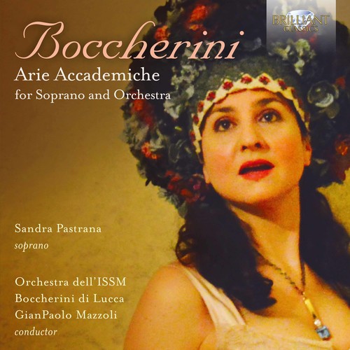 Boccherini / Pastrana / Mazzoli: Arie Accademiche for Soprano & Orchestra