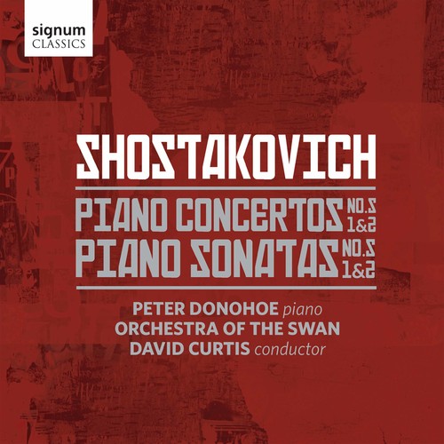 Shostakovich / Donohoe / Curtis: Piano Concertos 1 & 2 / Piano Sonatas 1 & 2