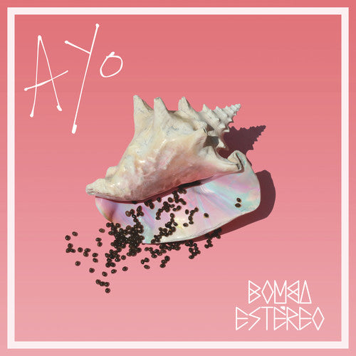 Bomba Estereo: Ayo