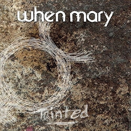 When Mary: Tainted