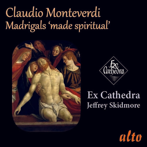 Ex Cathedra / Skidmore, Jeffrey: Monteverdi: Madrigals Made Spiritual