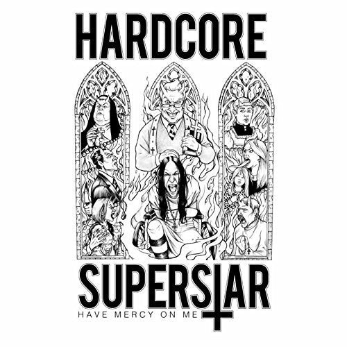 Hardcore Superstar: Have Mercy On Me