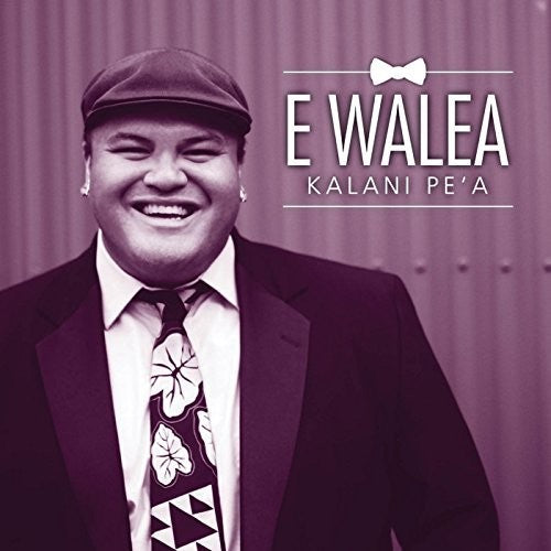 Pe'a, Kalani: E Walea