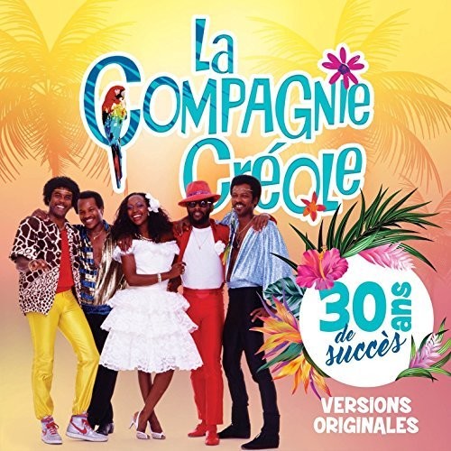 La Compagnie Creole: 30 Ans De Succes