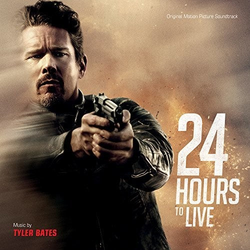 Bates, Tyler: 24 Hours To Live
