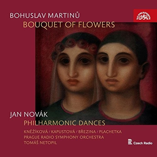 Martinu / Knezikova / Kapustova: Bouquet of Flowers & Philharmonic Dances