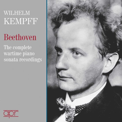 Beethoven / Kempff: Complete Wartime 78 Recordings