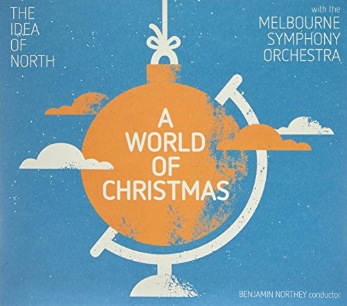 Idea of North / Melbourne Symphony Orchestra: World Of Christmas