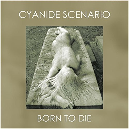 Cyanide Scenario: Born To Die