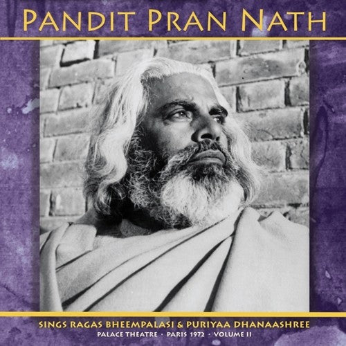 Pandit Pran Nath: The Raga Cycle, Palace Theatre, Paris 1972 Vol. 2