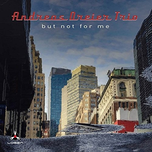 Andreas Dreier Trio: But Not For Me