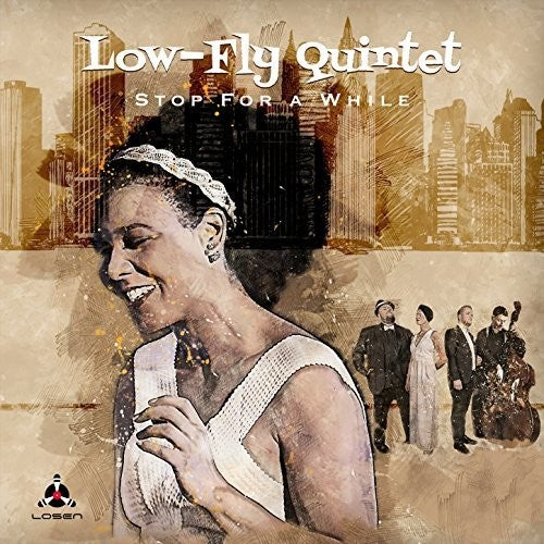 Low-Fly Quintet: Stop For A While