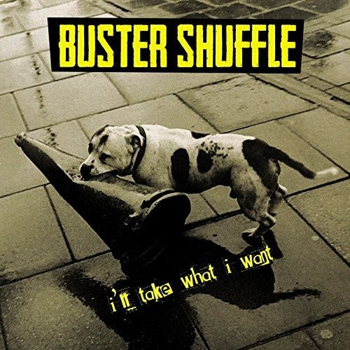 Buster Shuffle: I'll Take What I Want