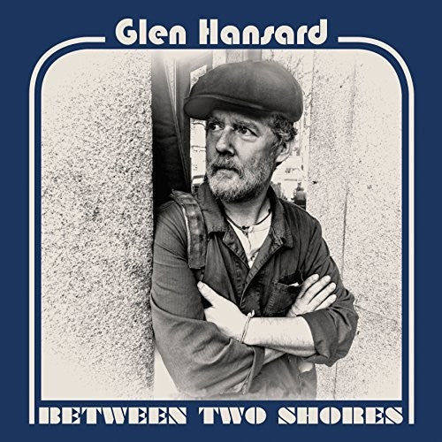 Hansard, Glen: Between Two Shores