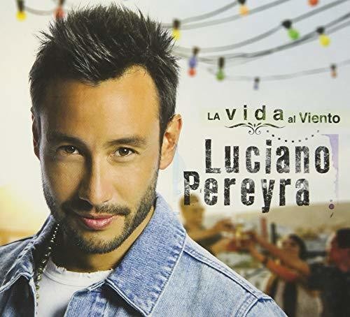Pereyra, Luciano: La Vida Al Viento