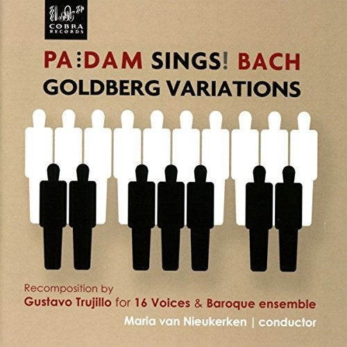 Pa'Dam / 16 Voices / Baroque Ensemble: Pa'Dam Sings Bach's Goldberg Variations