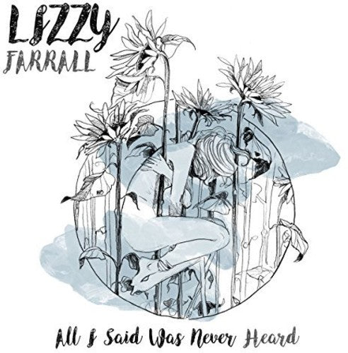 Farrall, Lizzy: All I Said Was Never Heard