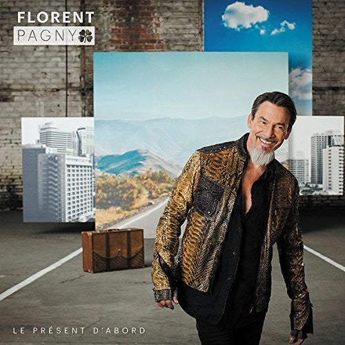 Pagny, Florent: Le Present D'Abord