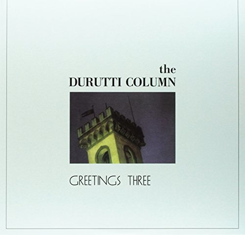 Durutti Column: Greetings Three