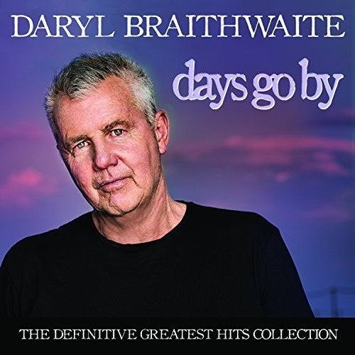 Braithwaite, Daryl: Days Go By