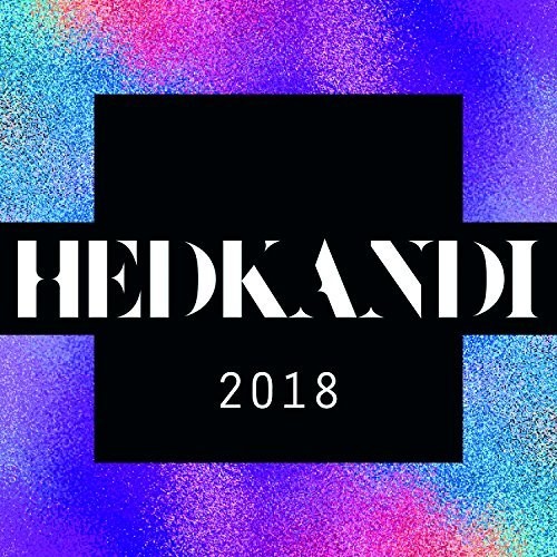 Hed Kandi 2018 / Various: Hed Kandi 2018 / Various