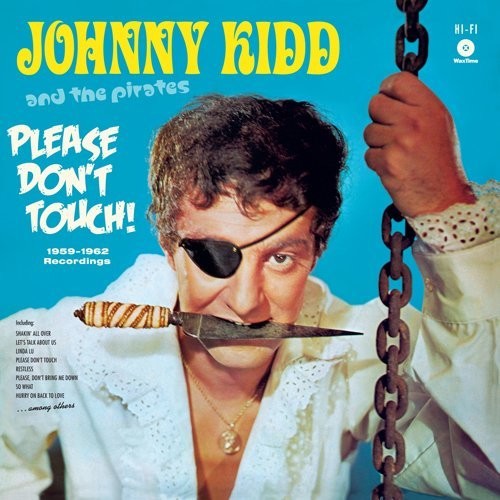 Kidd, Johnny & the Pirates: Please Don't Touch