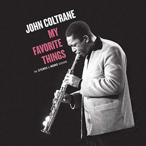 Coltrane, John: My Favorite Things: Stereo & Mono Original Versions