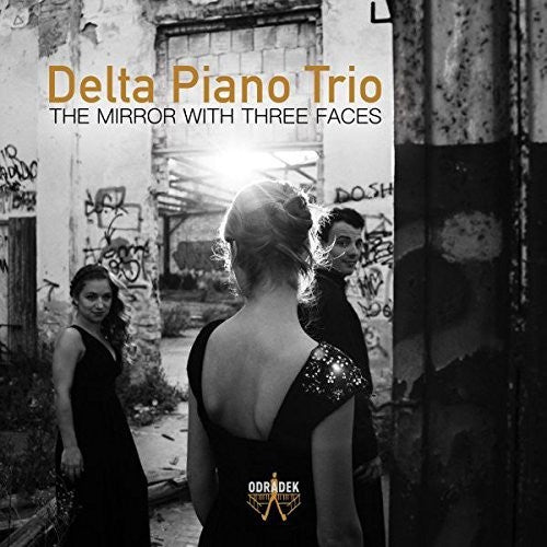 Delta Piano Trio: Mirror With Three Faces