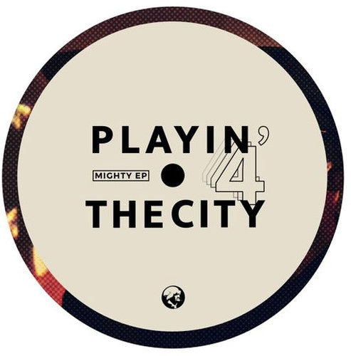 Playin 4 the City: Mighty