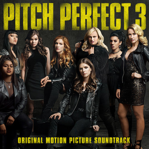 Pitch Perfect 3 / O.S.T.: Pitch Perfect 3 (Original Motion Picture Soundtrack)