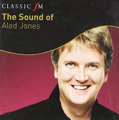 Jones, Aled: Sound Of Aled Jones: Classic FM