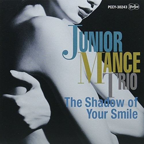 Mance, Junior: Shadows Of Your Smile