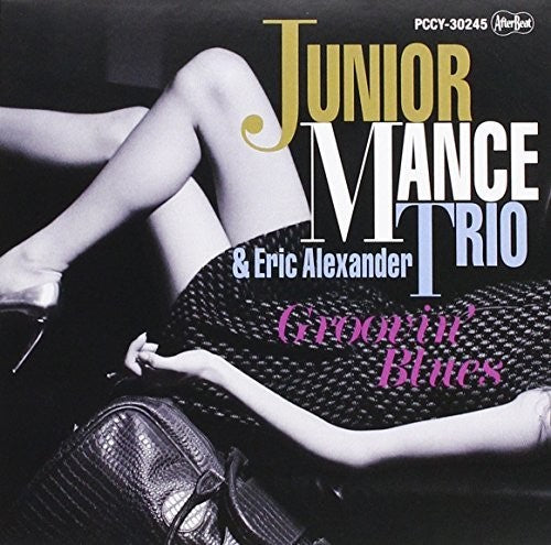 Mance, Junior: Groovin Blues