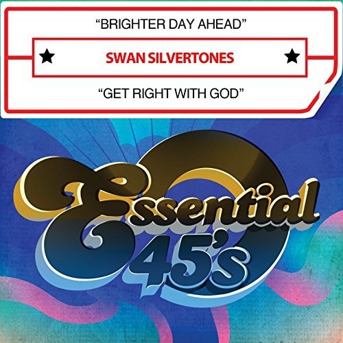 Swan Silvertones: Brighter Day Ahead / Get Right With God (Digital 45)