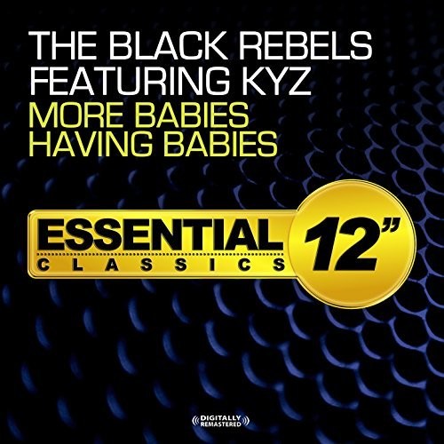 Black Rebels Featuring Kyz: Black Rebels More Babies