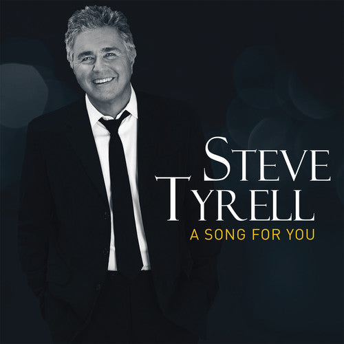 Tyrell, Steve: Song For You