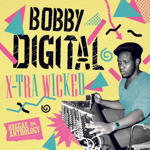 X-Tra Wicked (Bobby Digital Reggae Anth) / Var: X-Tra Wicked (Bobby Digital Reggae Anth)