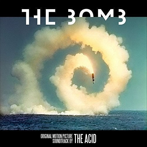 Acid: The Bomb (Original Motion Picture Soundtrack)