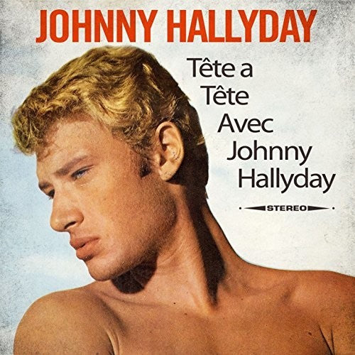 Hallyday, Johnny: Tete a Tete Avec Johny Hallyday